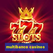 multibanco casinos